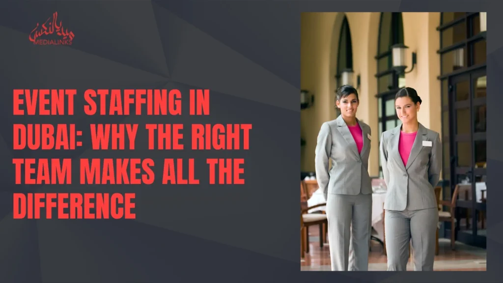 Event Staffing Dubai